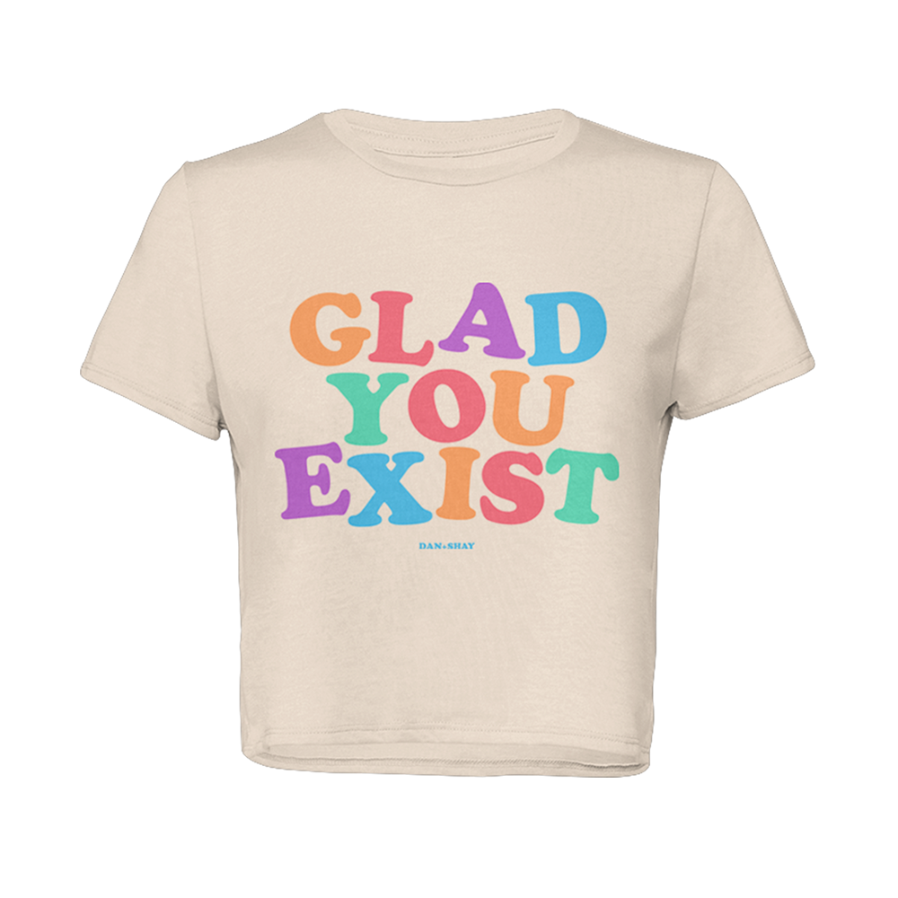 Glad You Exist Crop Tee